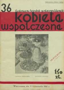 Kobieta wsp&oacute;łczesna : Ilustrowany tygodnik społeczno-literacki, 1931, R. 5, nr 36