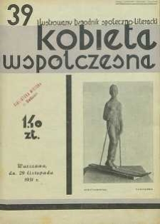Kobieta wsp&oacute;łczesna : Ilustrowany tygodnik społeczno-literacki, 1931, R. 5, nr 39