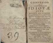 Confessio et instruction idiotae sive modus excipiendi confessions sacramentales …