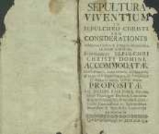 Sepultura viventium in sepulchro Christi. Seu considerationes in Psalmos, Cantica et Evengelia dominicalia