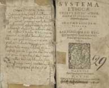 Systema ethicae tribus libris adornatum et publicis praelectionibus traditum in Gymnasio Dantiscano […]