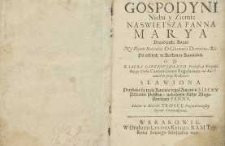 Gospodyni Nieba y Ziemie naświetsza Panna Marya dwudzistą kazań na hymn kościelny O gloriosa Domina [et] etc. Po różnych w Krakowie kościołach […] ; przydane są troie kazania tegoż autora o s. Iacku[…]