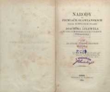 Narody na ziemiach słowiańskich przed powstaniem Polski. Joachima Lelewela w dziejach narodowych polskich postrzeżenia. Tom do Polski wiek&oacute;w średnich wstępny