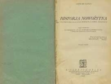 Historja nowożytna : podręcznik dla klas wyższych szkół średnich. Część 1. Od początku w. XVI do pierwszego rozbioru Polski i wybuchu Rewolucji Francuskiej