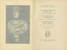 The Apology, Phaedo and Crito of Plato / transl. by Benjamin Jowett. The golden sayings of Epictetus / transl. by Hastings Crossley. The meditations of Marcus Aurelius / transl. by George Long. With introduction and notes