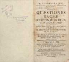 Quæstiones sacræ responsionibus concionatoriis […] T.3