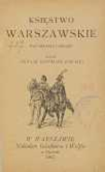 Księstwo Warszawskie : wspomnienia i obrazy