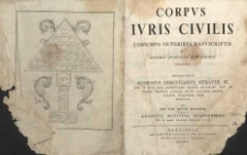 Corpus iuris civilis : codicibus veteribus manuscriptis et optimis quibusque editionibus collatis