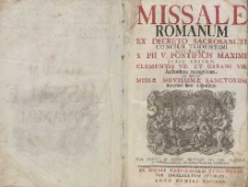 Missale Romanum : ex decreto Sacrosancti Concilii Tridentini restitutum S. Pii V Pontificis Maximi jussu editum Clementis VIII. et Urbani VIII. auctoritate recognitum : in quo Missae novissimae sanctorum accurate sunt dispositae