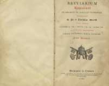 Breviarium Romanum ex decreto SS. Concilli Tridentini restitutum S. Pii V. Pontificis Maximi jussu editum Clementis VIII, Urbani VIII et Leonis XIII auctoritate recognitum. Pars hiemalis