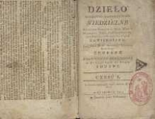 Dzieło homiliyno-kaznodzieyskie niedzielne. Cz. 1