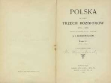 Polska w czasie trzech rozbiorów 1772-1799 : studya do historyi ducha i obyczaju T. 2. 1788-1791