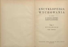 Encyklopedja wychowania T. 1, Wychowanie Cz. 1