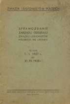 Sprawozdanie Zarządu Oddziału Związku Legionistów Polskich we Lwowie za czas 1.I.1937 r. do 31.XII. 1938 r.
