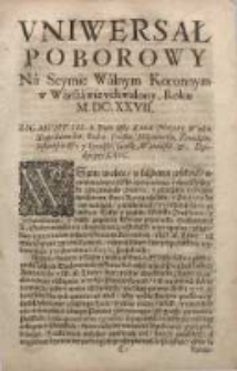 Uniwersał Poborowy Na Seymie Walnym Koronnym w Warszawie uchwalony, Roku M.DC.XXVII