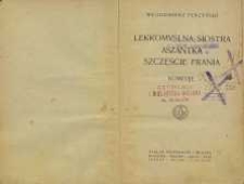 Lekkomyślna siostra ; Aszantka ; Szczęście Frania : komedie