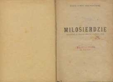Miłosierdzie : misterium w trzech obrazach z prologiem