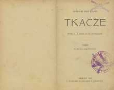 Tkacze : sztuka w 5 aktach (z lat czterdziestych)