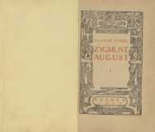 Zygmunt August : trylogia Cz. 1. Królewski jedynak
