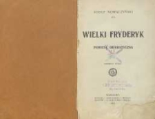 Wielki Fryderyk : powieść dramatyczna