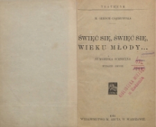 Święć się, święć się, wieku młody... : humoreska sceniczna