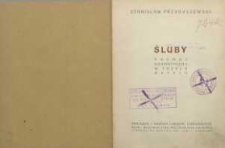Śluby : poemat dramatyczny w trzech aktach