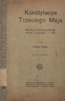 Konstytucya Trzeciego Maja a rewolucya francuzka : odczyt wygłoszony 13 maja w „Tow. Prawniczem” w Krakowie