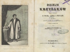 Dzieje Krzyżak&oacute;w : oraz ich stosunki z Polską, Litwą i Prussami : poprzedzone rysem dziej&oacute;w wojen krzyżowych T. 2