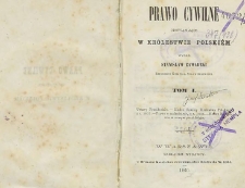 Prawo cywilne obowiązujące w Kr&oacute;lestwie Polski&eacute;m T. 1
