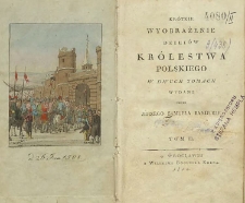 Kr&oacute;tkie wyobrażenie dziej&oacute;w Kr&oacute;lestwa Polskiego w dw&oacute;ch tomach T. 2