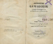 Gospodarstwo łowieckie : z historyą starożytną łowiectwa polskiego