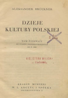 Dzieje kultury polskiej T. 1, Od czasów przedhistorycznych do R. 1506