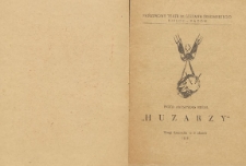 Piotr Arystydes Breal „Huzarzy” : tragi - komedia w 3 aktach / Państwowy Teatr im. Stefana Żeromskiego Kielce - Radom
