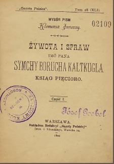 Żywota i spraw imć pana Symchy Borucha Kaltkugla ksiąg pięcioro Cz. 2
