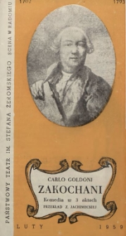 Carlo Goldoni „Zakochani” : komedia w 3 aktach, przekład Z. Jachimeckiej / Państwowy Teatr im. Stefana Żeromskiego Kielce - Radom