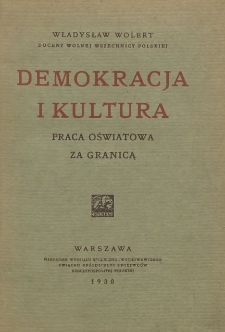 Demokracja i kultura : praca oświatowa za granicą : kierunki, organizacje, typy, działalność, metody