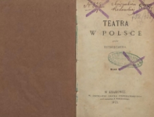 Teatra w Polsce/ przez Estreichera T. 1