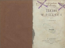 Teatra w Polsce/ przez Estreichera T. 2