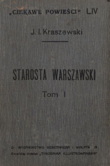 Starosta warszawski : obrazy historyczne z XVIII wieku T. 1