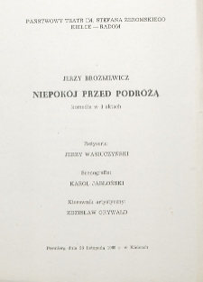 Jerzy Brożkiewcz „Niepokój przed podróżą” : komedia w 3 aktach / Państwowy Teatr im. Stefana Żeromskiego Kielce - Radom