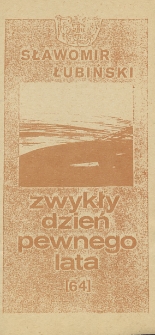 Sławomir Łubiński „Zwykły dzień pewnego lata” / Teatr Powszechny im. Jana Kochanowskiego w Radomiu