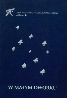 Stanisław Ignacy Witkiewicz &bdquo;W małym dworku&rdquo; / Teatr Powszechny im. Jana Kochanowskiego w Radomiu
