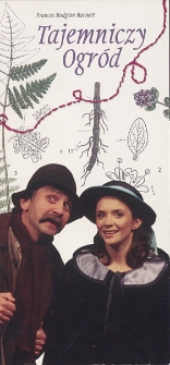 Frances Hodgson Burnett „Tajemniczy ogród” / Teatr Powszechny im. Jana Kochanowskiego w Radomiu