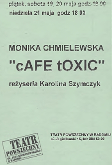 Monika Chmielewska „Cafe Toxic” / Teatr Powszechny im. Jana Kochanowskiego w Radomiu