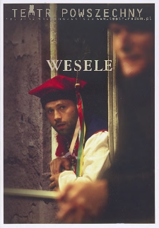 Stanisław Wyspiański „Wesele” / Teatr Powszechny im. Jana Kochanowskiego w Radomiu