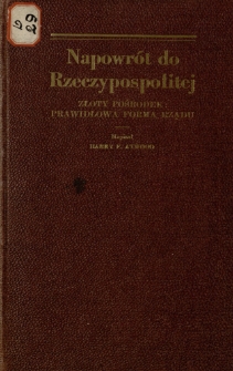Napowrót do Rzeczypospolitej : Złoty Pośrodek : Prawidłowa Forma Rządu
