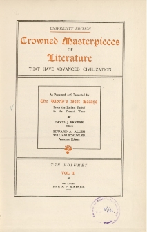 Crowned masterpieces of literature that have advanced civilization : as preserved and presented by the "World's Best Essays" from the earliest period to the present time. Vol. II