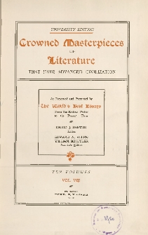 Crowned masterpieces of literature that have advanced civilization : as preserved and presented by the "World's Best Essays" from the earliest period to the present time. Vol. VIII