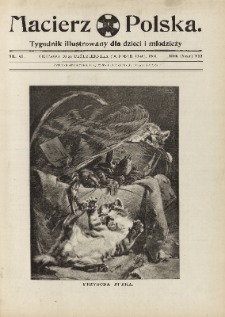 Macierz Polska : Tygodnik powieściowo-illustrowany dla dzieci i młodzieży,1907, R. 8, nr 41