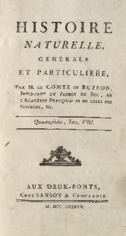 Histoire naturelle, générale et particuliere. Quadrupèdes T. 8